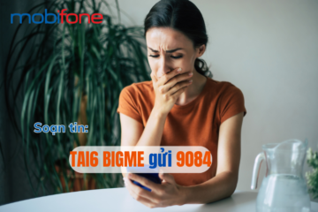 Cách đăng ký gói BIGME Mobifone có 7GB/ngày giá chỉ 125k 1 tháng
